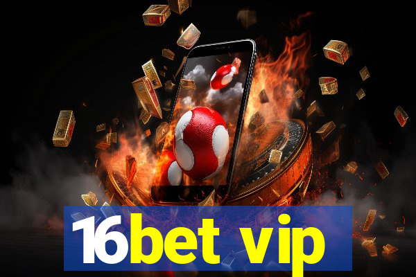 16bet vip